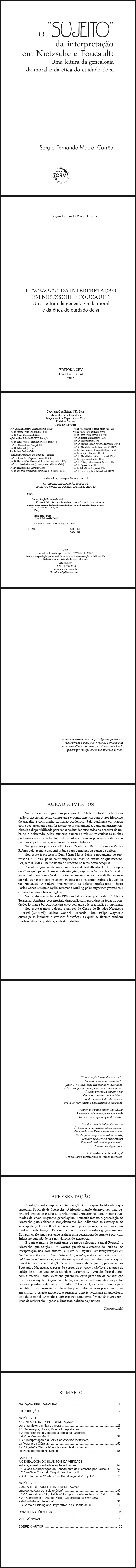 O “SUJEITO” DA INTERPRETAÇÃO EM NIETZSCHE E FOUCAULT:<br>uma leitura da genealogia da moral e da ética do cuidado de si